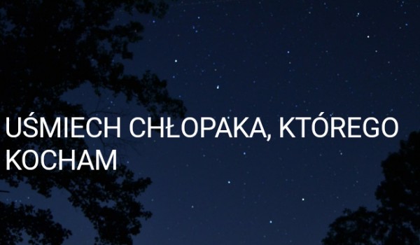 VIII. Zakochałem się w tobie