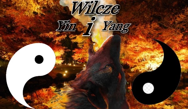 Wilcze Yin i Yang #3