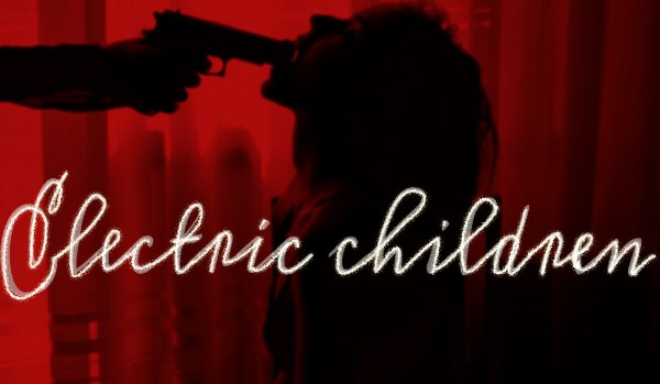 Electric children