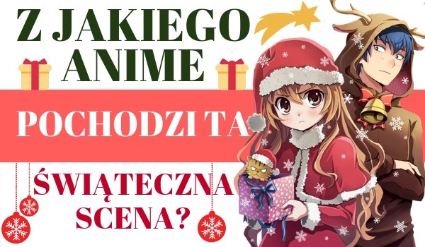 Z jakiego anime pochodzi ta świąteczna scena?