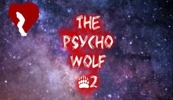 The psycho wolf