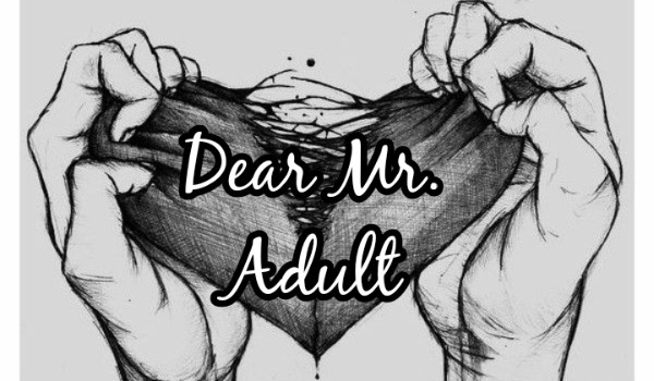 Dear Mr. Adult