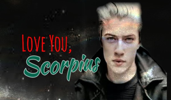 Love You, Scorpius #2