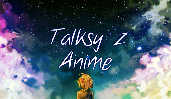 Talksy z Anime #3
