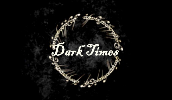 Dark Times – Meet the Ranger