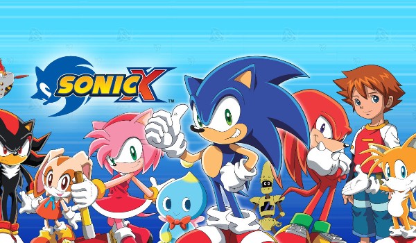 Jak dobrze znasz serial Sonic X?