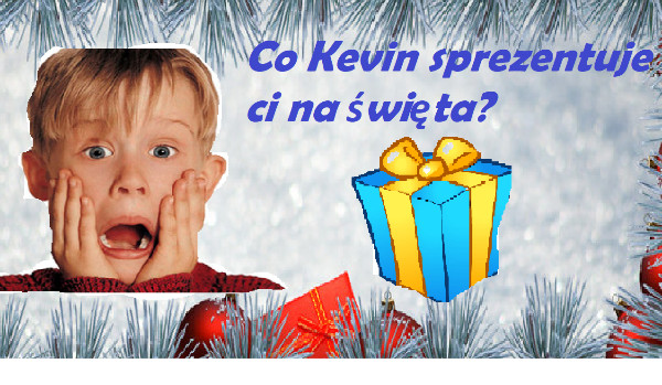 Co Kevin sprezentuje ci na święta?