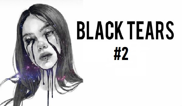 Black Tears – #2