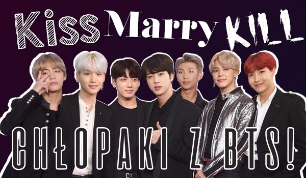 BTS głosowanie: pocałuj, poślub, zabij!