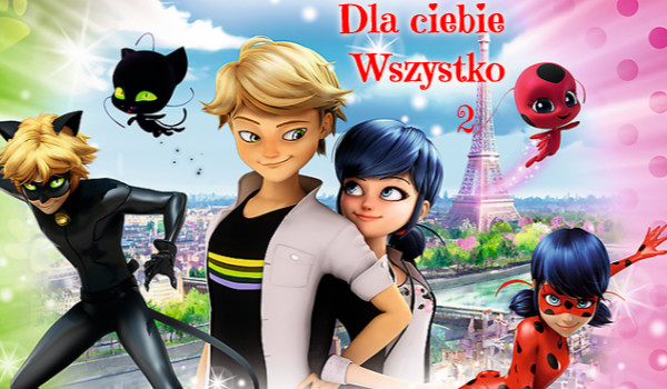 Dla ciebiie wszystko 2