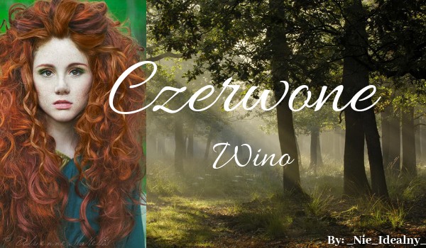 • Czerwone Wino • Rodział 2 •