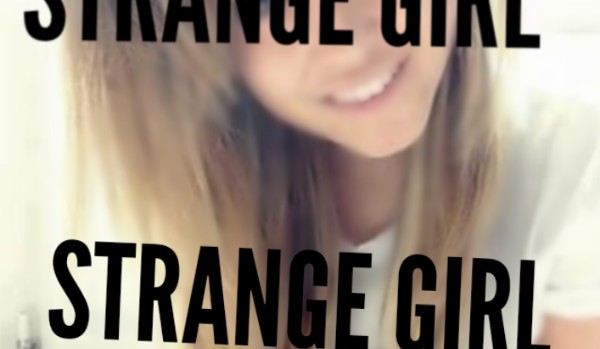 Strange girl #2