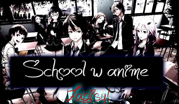 School w anime #Zapisy!