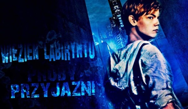 Więzień labiryntu: Próby przyjaźni #5