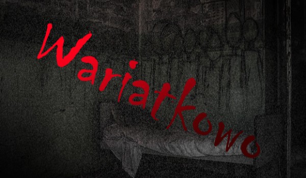 Wariatkowo. #3