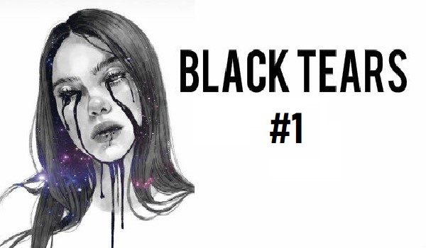 Black Tears #1