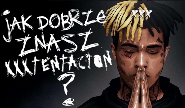 XXXTENTACION TRIBUTE. Co wiesz o XXXTentacion?