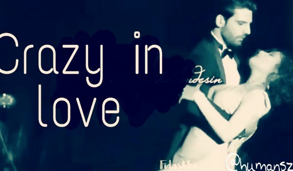 Crazy in love #1