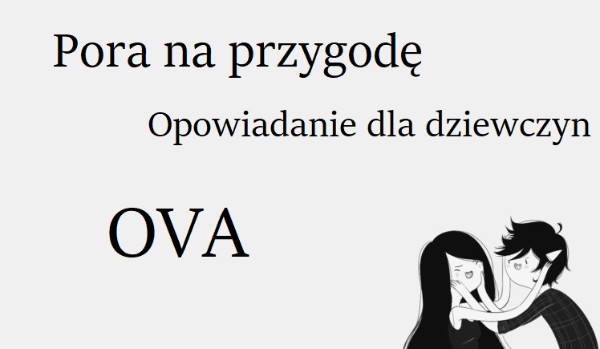 Pora na przygodę! OVA
