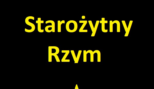 Historia – Starożytny Rzym