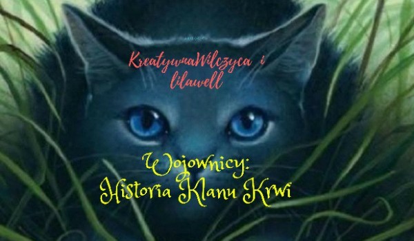 Wojownicy: Historia Klanu Krwi (Klan Gwiazd i zemsta)