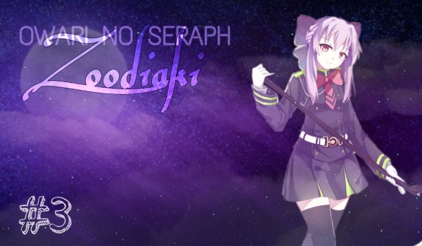 Owari no Seraph zodiaki#3