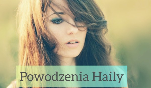 #2 Powodzenia Haily