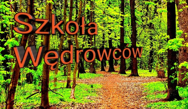 Szkoła Wędrowców ~Start~