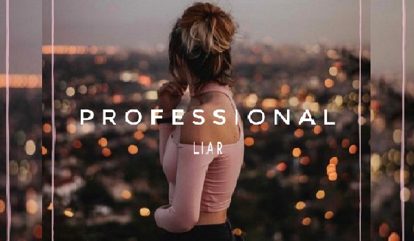 Professional Liar #2