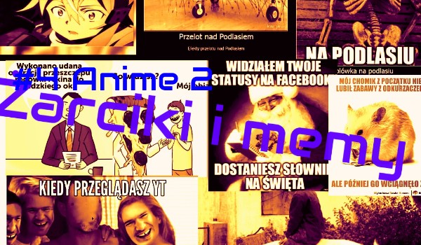 Żarciki i memy #4 Anime 2