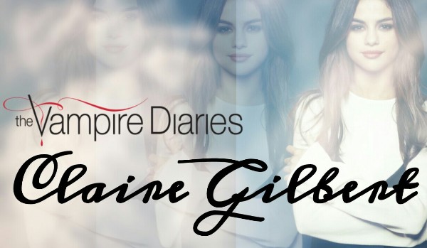 Claire Gilbert – The Wampire Diares