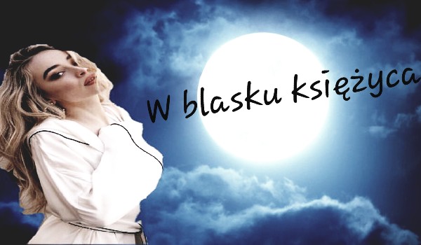 W blasku księżyca #1