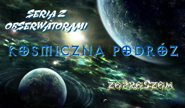 Seria interaktywna – kosmiczna podróż #15