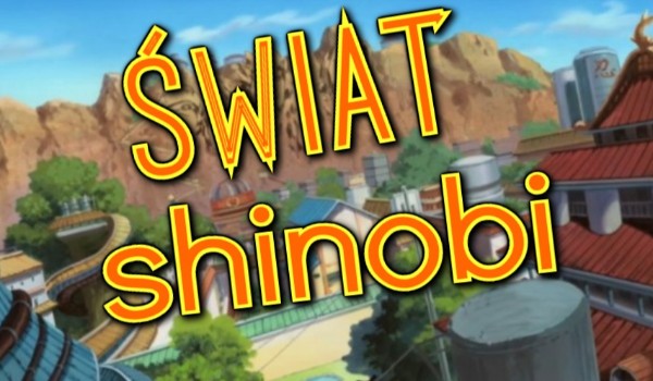 Świat Shinobi #14