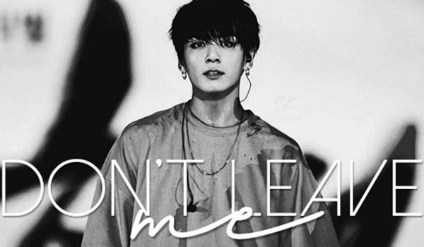 Don’t Leave Me #2
