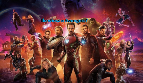 Ile wiesz o Avengers?