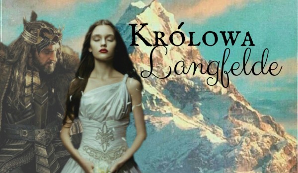 Królowa Langfelde #4