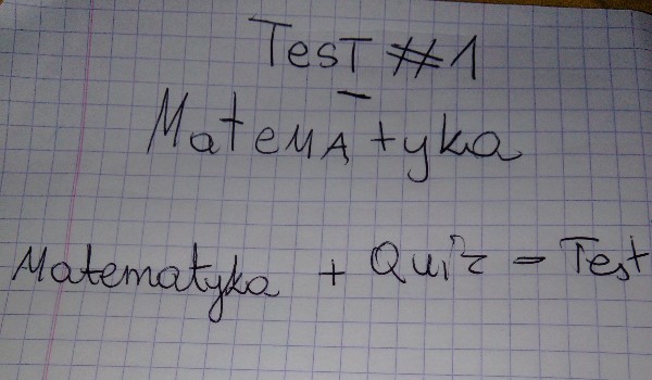 Test #1 – Matematyka