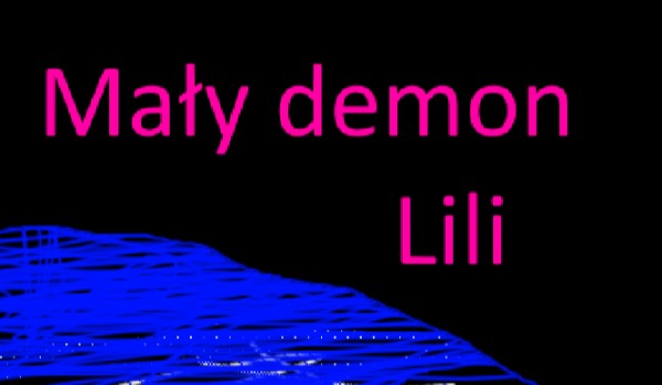 Mały Demon Lili akt 3