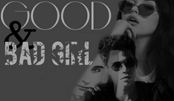Good&Bad Girl #3