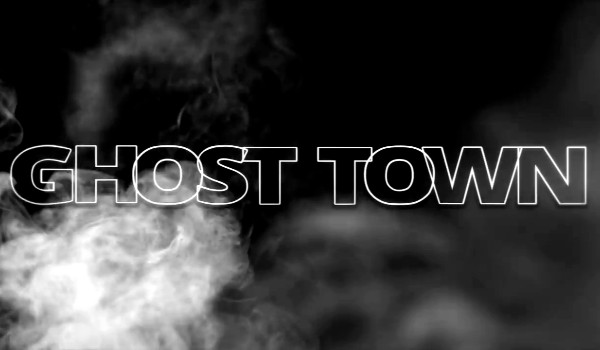 Ghost Town ~ Prolog