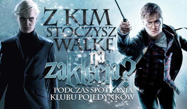 Z kim będziesz się pojedynkował podczas pierwszego spotkania klubu pojedynków?