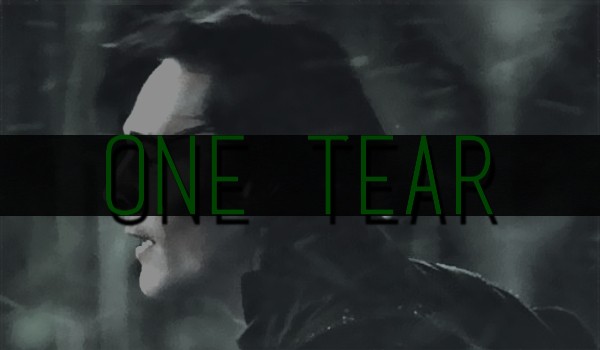 One tear – I