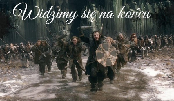 Widzimy się na końcu ~6~