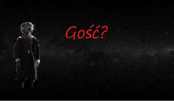Gość? #4
