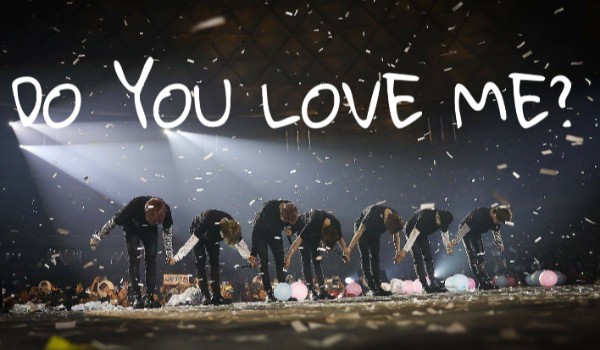 DO YOU LOVE ME?#5