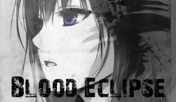 Blood Eclipse – części 1