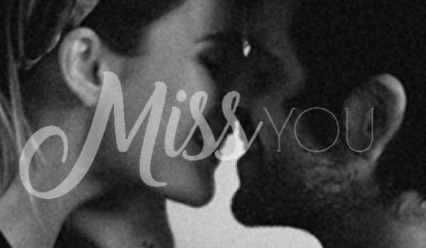 Miss You ~ 2