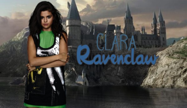 Clara Ravenclaw I Część druga