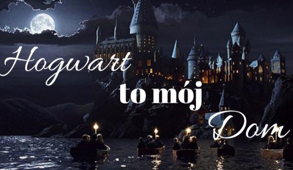 Hogwart to mój dom #4